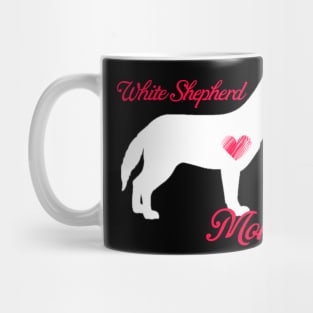 White shepherd mom   cute mother's day t shirt for dog lovers Mug